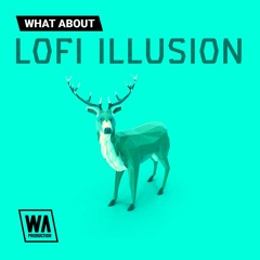 Lofi Melodies, Drum Shots & Serum Presets | Lofi Illusion Sample Pack