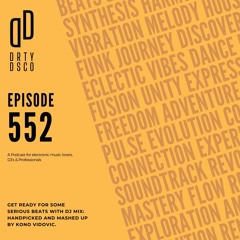 Dirty Disco 552: House Harmonies & Soulful Beats 🎧 Ft. Duan Wasi, J. Rawls