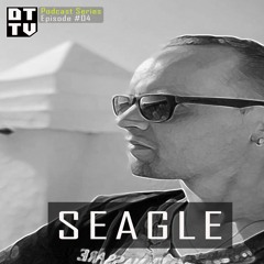 Seagle - DTTV Podcast Series #04