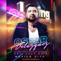 Oscar Velazquez In The Mix - LIVING 22 YEARS TRIBUTE PODCAST part 1