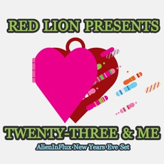 Red Lion Presents - Twenty-Three & Me - AlienInFlux New Years Set