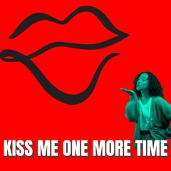 Kiss Me One More Time