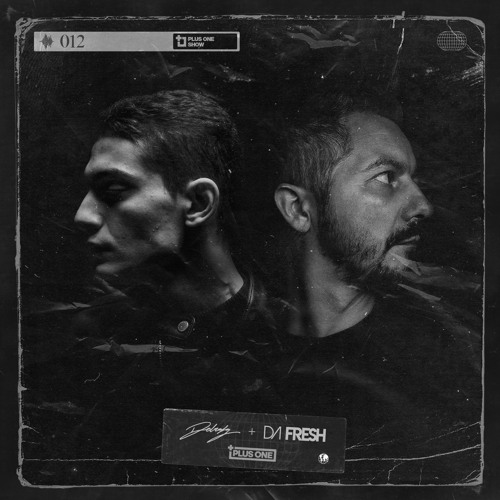 Da Fresh + Delrady - Plus One Show 012