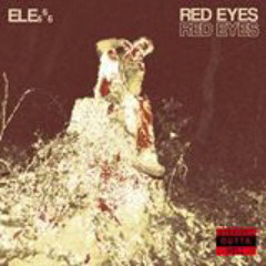 ELE₆⁶₆ - RED EYES (PROD. ELE₆⁶₆)