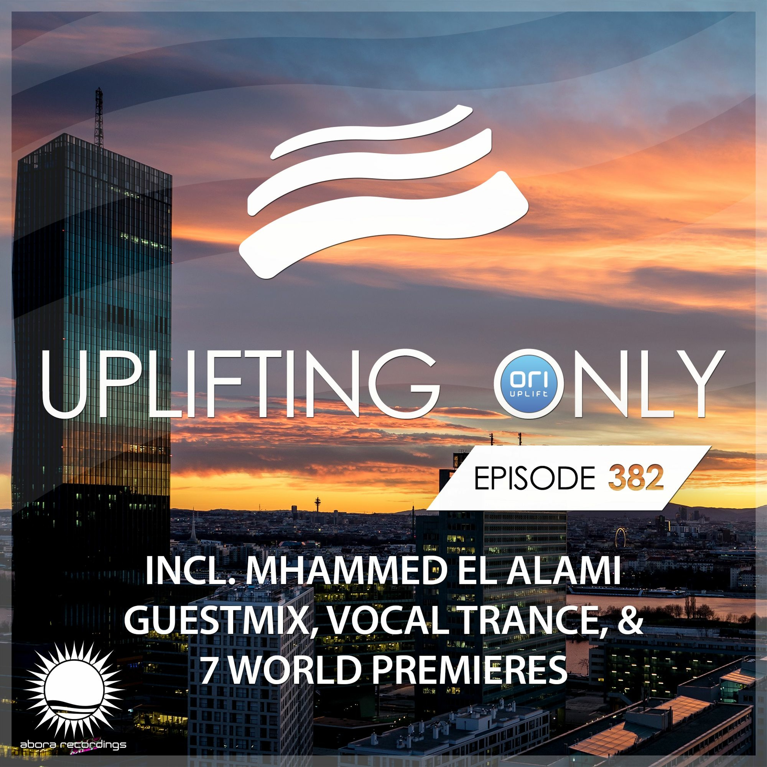 Uplifting Only 382 (June 4, 2020) (incl. Mhammed El Alami Guestmix) [incl. Vocal Trance]