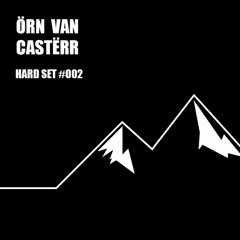 ORN VAN CASTERR - Hard [DJSET#002]