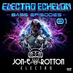 The Rotton Files #22 (Electro Echelon Bass Episode 01)
