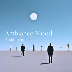 Ambiance Mood