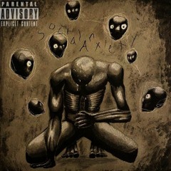 Social Anxiety ll (ft. THE ILLUSTRATXR). mp3