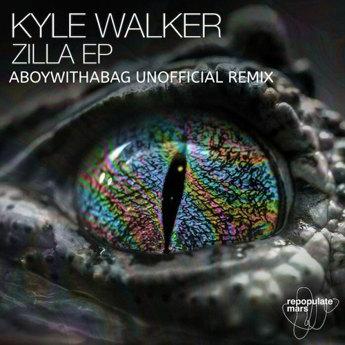 Kyle Walker, VLTRA (IT) - Zilla (aboywithabag remix)