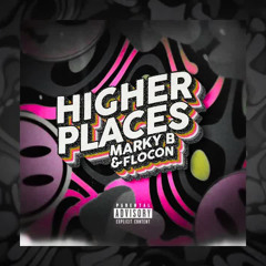 Marky B feat Flocon - Higher Places