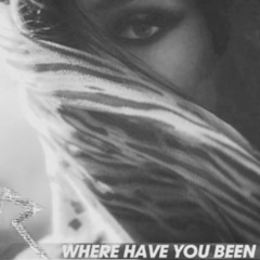 Where Have You Been | Acapella / Dnb Remix