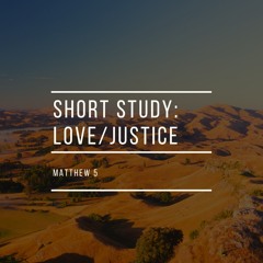 Short Study- Love. Justice