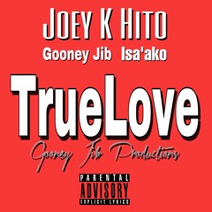 True Love (feat. Gooney Jib & ISA'AKO)