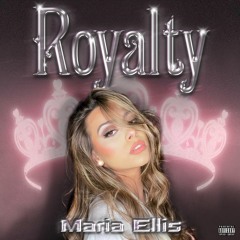 Maria Ellis - Royalty