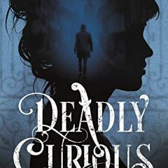 [PDF] Read Deadly Curious by  Cindy Anstey