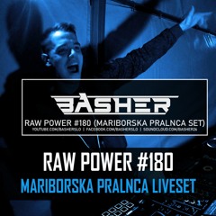 RAW Power #180 (Mariborska Pralnca Liveset)