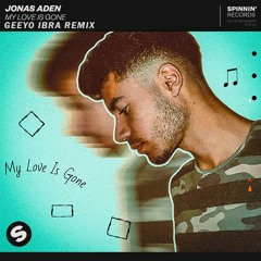 Jonas Aden - My Love Is Gone (Geeyo Ibra Remix #1)