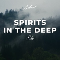 Elv - Spirits In The Deep