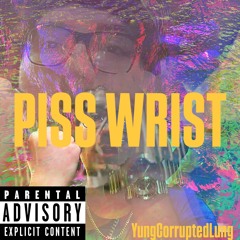 PISS WRIST