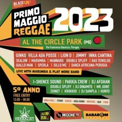 Primo Maggio Reggae Circle park Perujah live guests mixtape by Cepiacelureggaeanoi