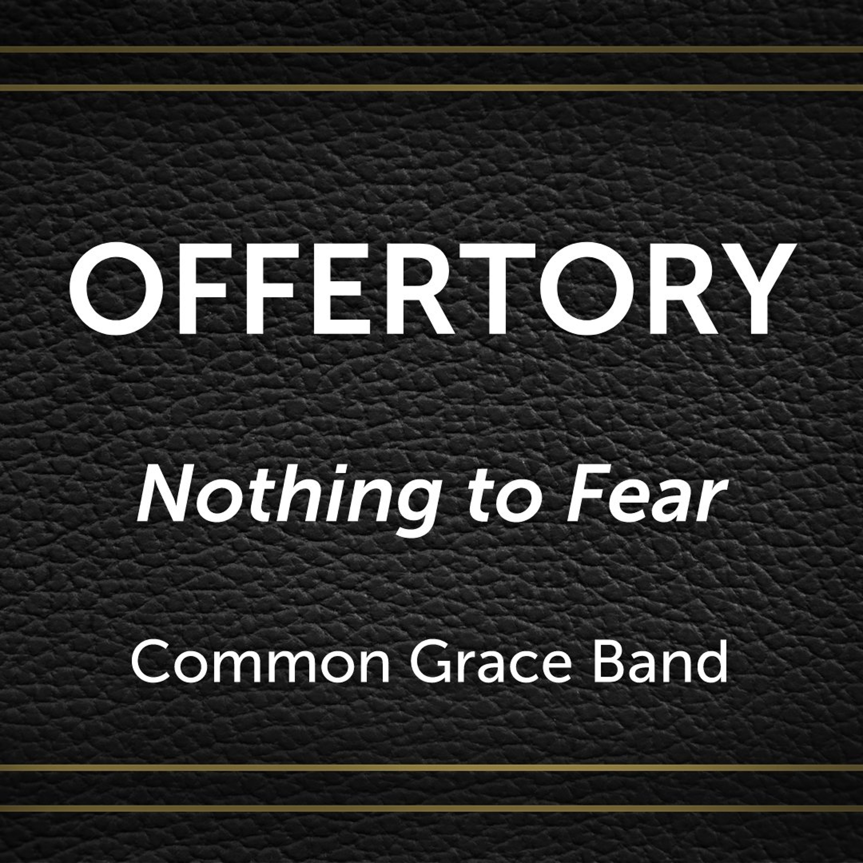 Nothing to Fear - Common Grace Band episode artwork