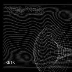 KBTK - YES YES