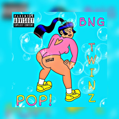 POP - BNG Twinz