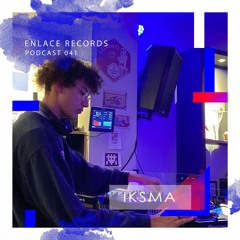 IKSMA - PODCAST_ENL041