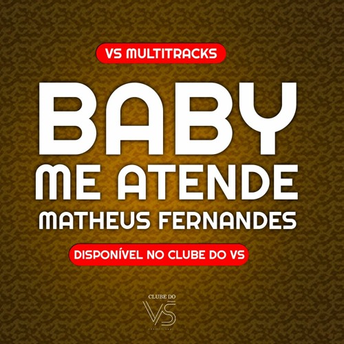 Baby Me Atende - Matheus Fernandes - Playback e VS Sertanejo e Forro