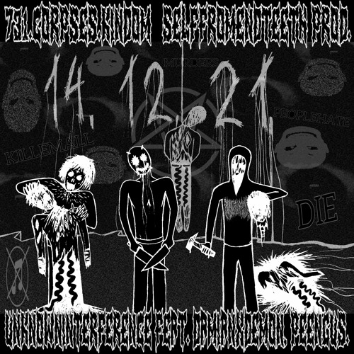 731.CORPSES.KINDOM (FEAT. DAMIANXDEMON, PEENGUS) (SELFFROMENDTEETH PROD.)