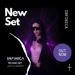 Infinica - ,,Out of Infinity'' Techno set