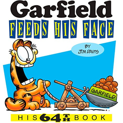 VIEW EPUB 📗 Garfield Feeds His Face: His 64th Book by  Jim Davis [EBOOK EPUB KINDLE