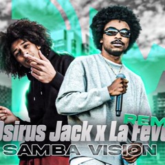 Osirus Jack x La Fève - SAMBA VISION