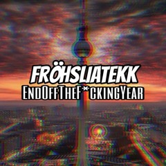 FröhsliATekk - EndOffTheF*ckingYear[175]