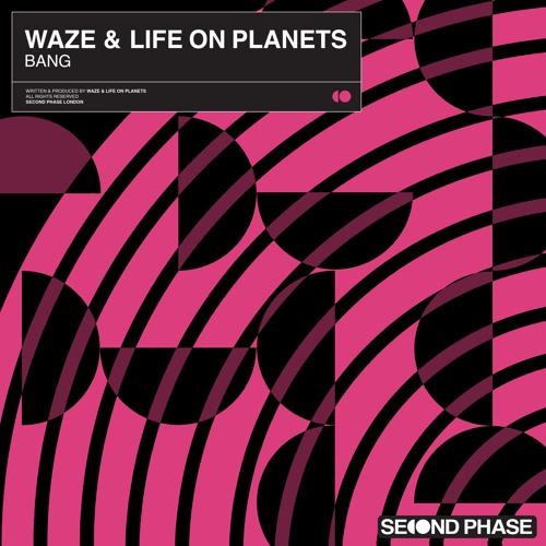 Waze X Life On Planets - Bang (Extended) [Second Phase]