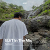 ELVT In The Mix #028 - Kabeer DJ mix artwork - Electronic music tracklist cover image