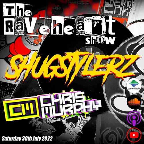 The Raveheart Show 009 (30-07-22) DJ Chris Murphy