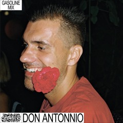 GASOLINE GUEST MIX: DON ANTONNIO 04/07/2022