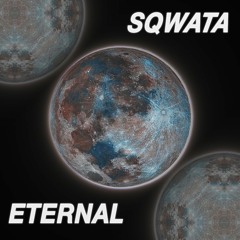 SQWATA - ETERNAL (Free DL )