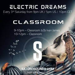 Electric Dreams #9 November 2020. CLASSROOM 2hr set
