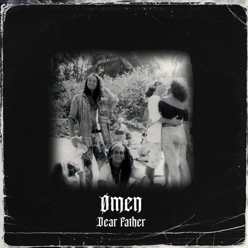FREE DL | Ømen - Dear Father [BRN06]