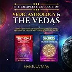 [PDF][Download] Vedic Astrology &amp the Vedas: The Complete Collection. A Complete Guide on Jyotish