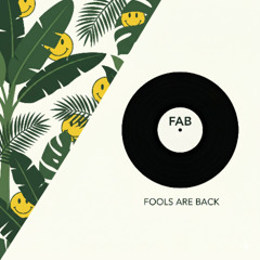 FAB (Fools Are Back) - House Session Vol. 1