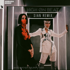 Jan Blomqvist x Bloom Twins - High On Beat (Sian Remix)