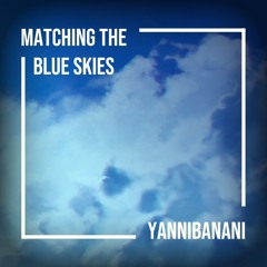 Matching The Blue Skies
