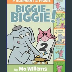 #^Download ❤ An Elephant & Piggie Biggie Volume 2! (An Elephant and Piggie Book)     Hardcover – I