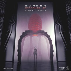 PREMIERE: Carbon - Entrance (Original Mix) [AlpaKa MuziK]