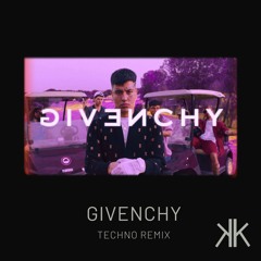 GIVENCHY (TECHNO REMIX)