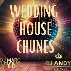 Wedding House Chunes - DJAndy DJ Marc Vybz
